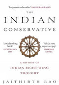 The Indian Conservative : A History Of Indian RightWing Thought