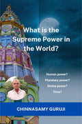 What is the supreme power in the world?: Human power, Planetary power, Divine power or Time?