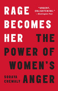Rage Becomes Her: The Power of Womens Anger