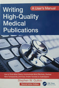 Writing HighQuality Medical Publications: A UserS Manual (Excl. Abc)