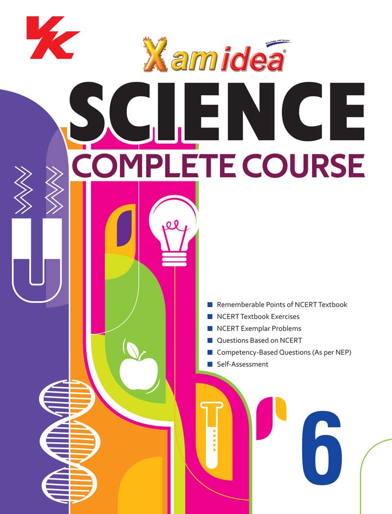 Xam idea Science Complete Course Book | Class 6 | Includes CBSE Question Bank and NCERT Exemplar (Solved) | NEP | Examination 20