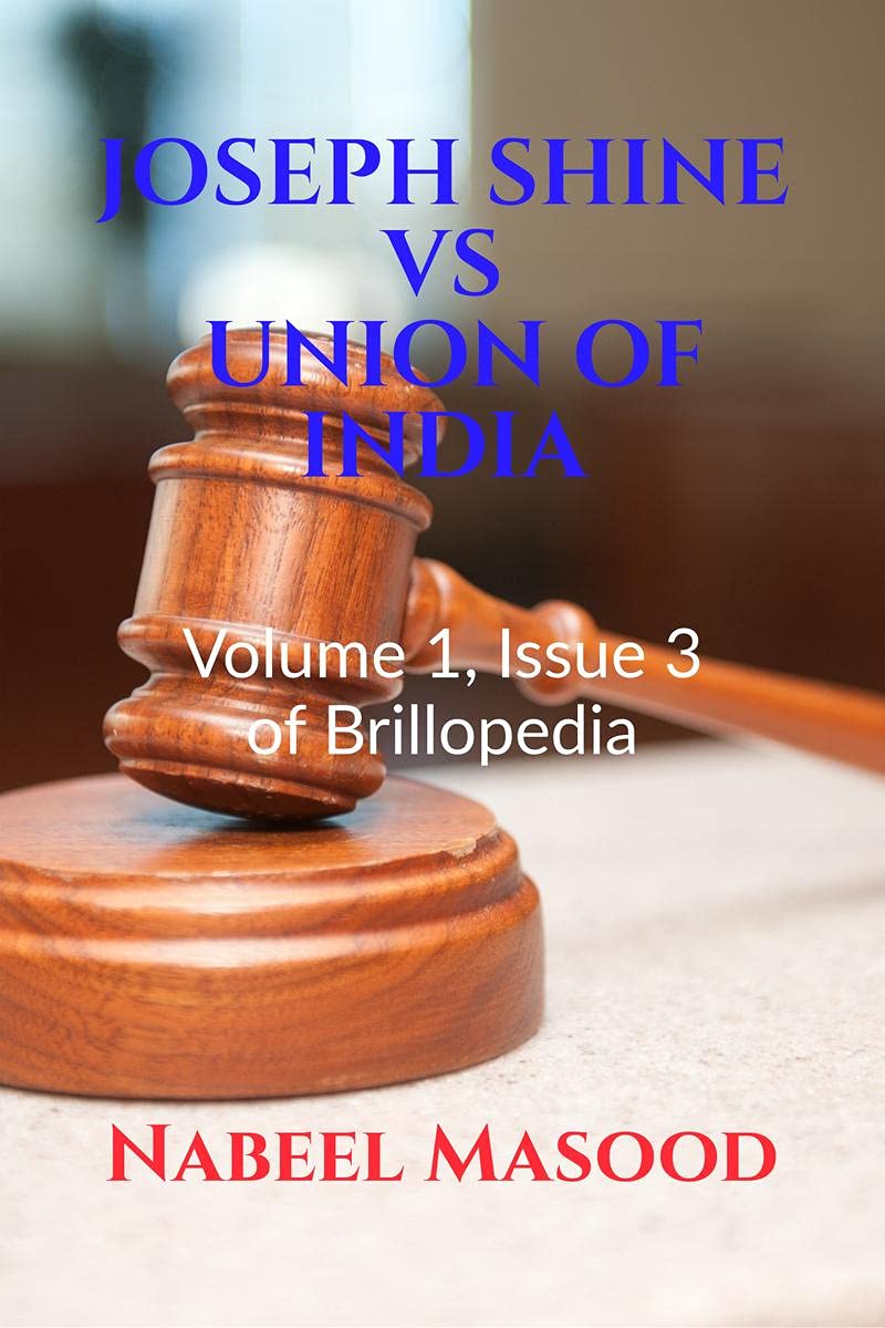 Joseph Shine Vs Union Of India: Volume 1, Issue 3 Of Brillopedia