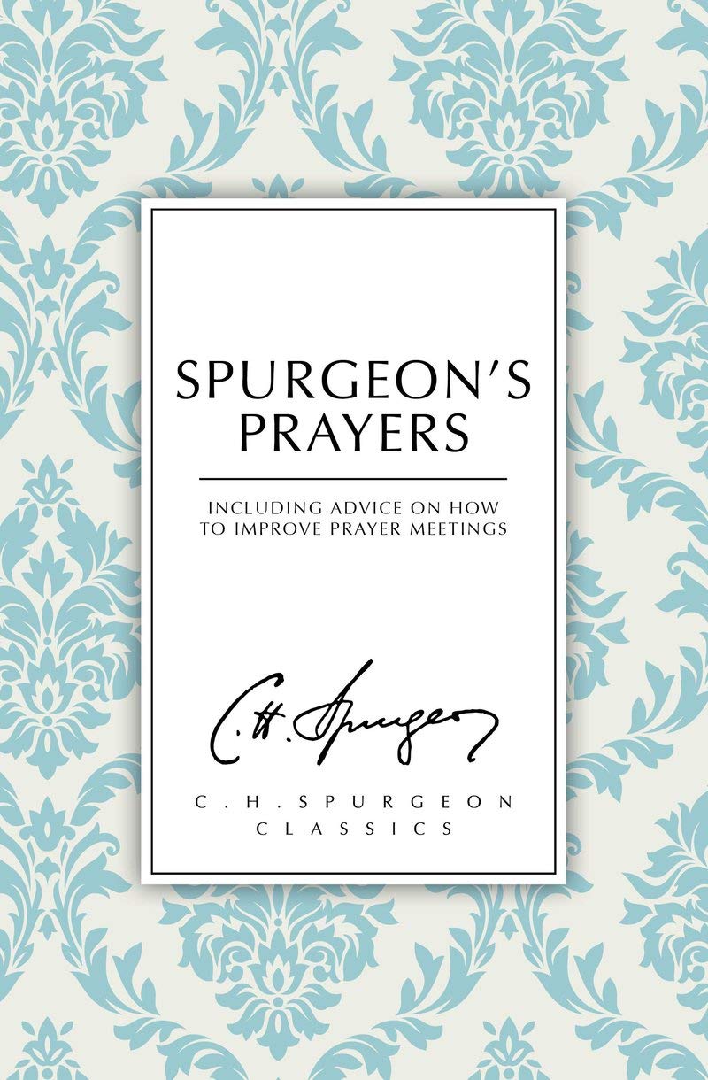 SpurgeonS Prayers: When Revival Comes