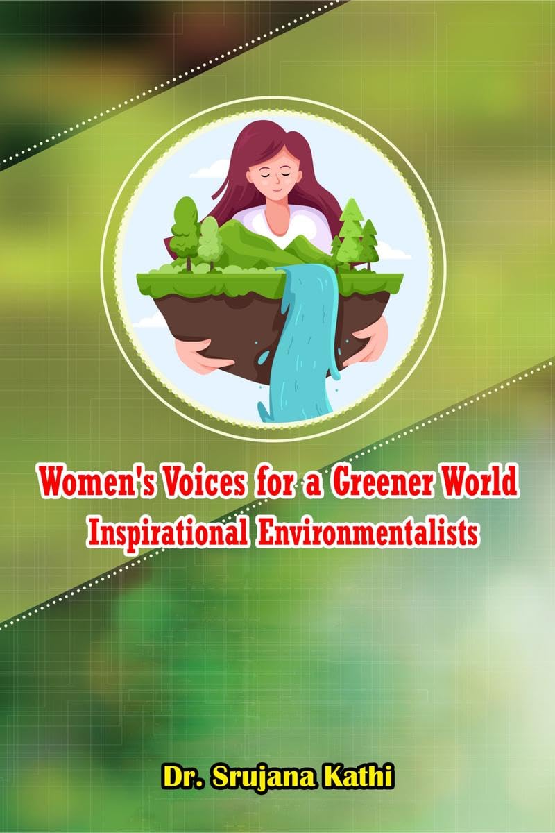 Womens Voices for a Greener World : Inspirational Environmentalists
