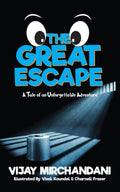 The Great Escape : A Tale of an Unforgettable Adventure