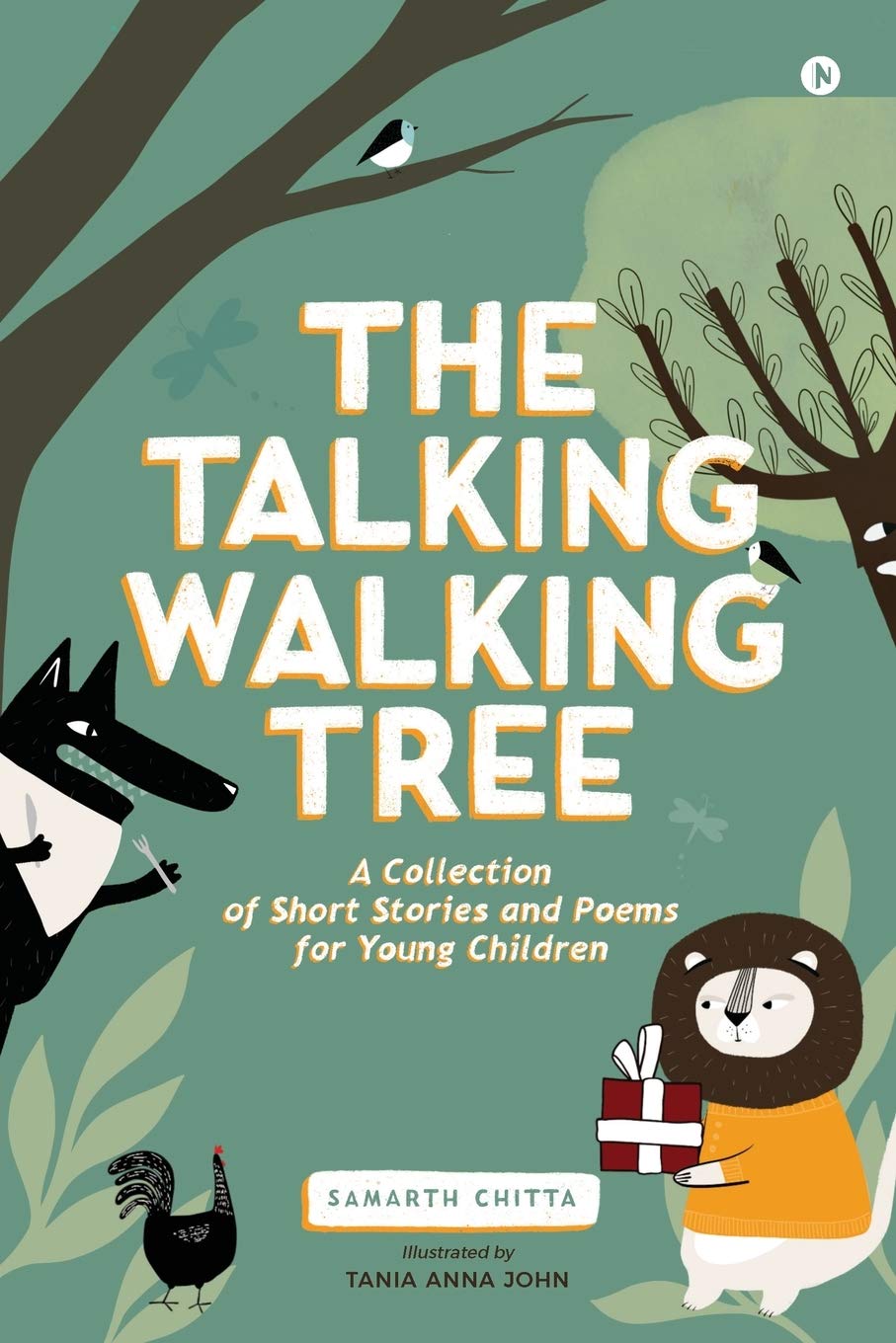 The Talking Walking Tree : A Collection Of Short Stories And Poems For Young Children