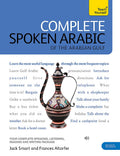 Complete Spoken Arabic (of the Arabian Gulf) Beginner to Intermediate Course: Learn to read, write, speak and understand a new l