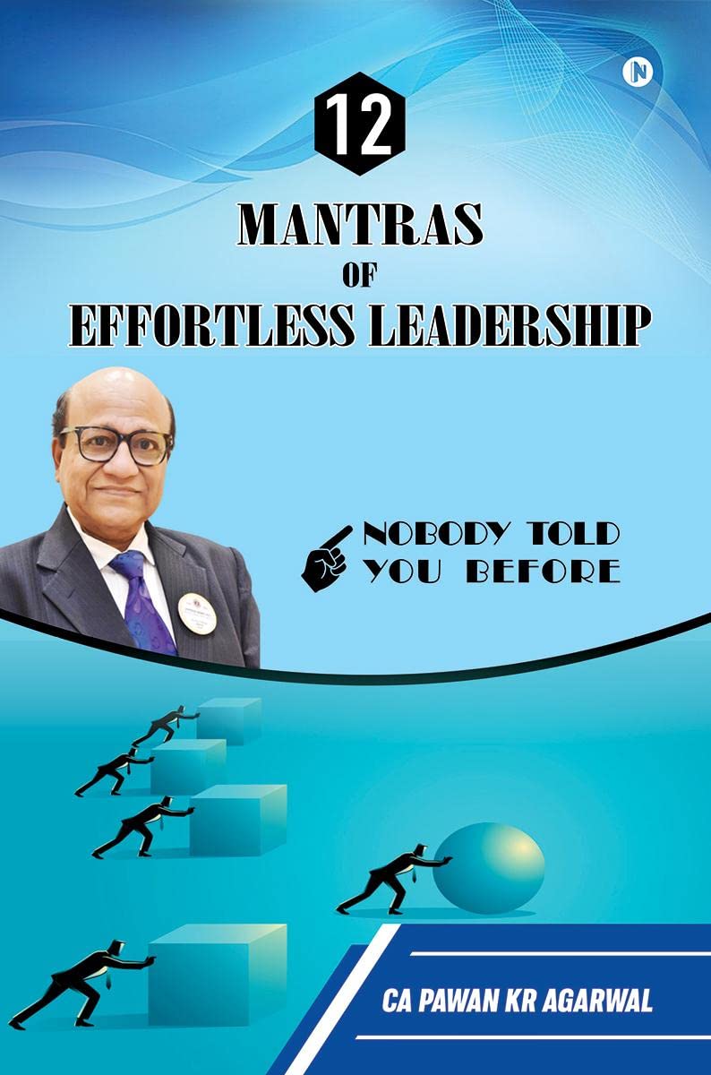 12 Mantras of Effortless Leadership: Nobody Told You Before