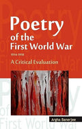 Poetry Of The First World War 1914  1918: A Critical Evaluation