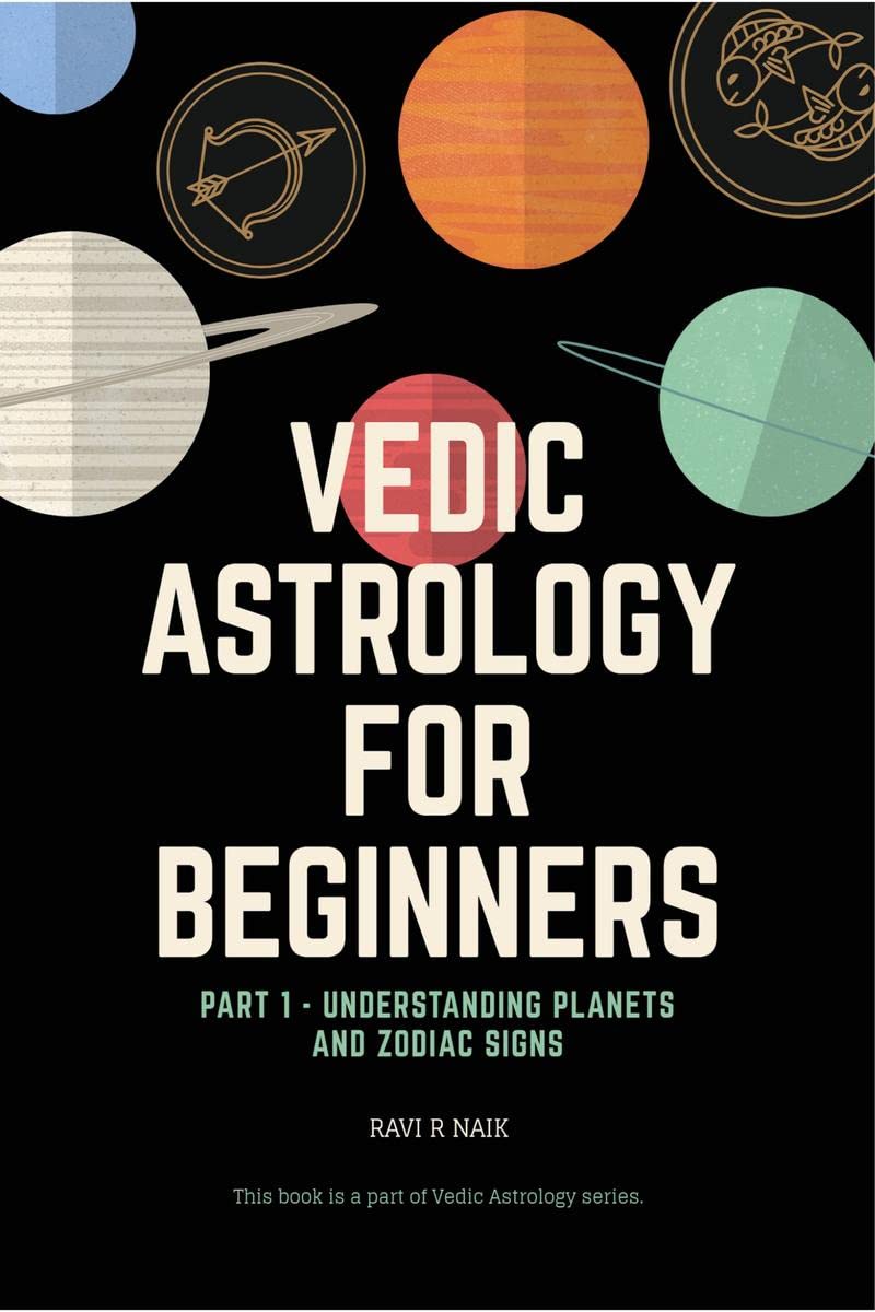 Vedic Astrology for Beginners : Understanding Planets and Zodiacs