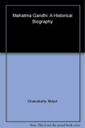 Mahatma Gandhi: A Historical Biography