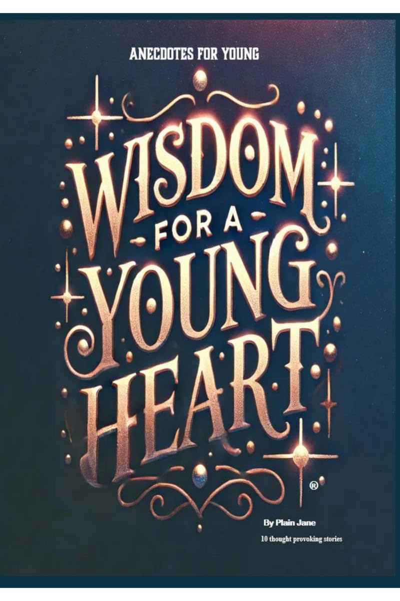 Wisdom for a Young Heart: Anecdotes for Young