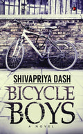 Bicycle Boys : A Novel
