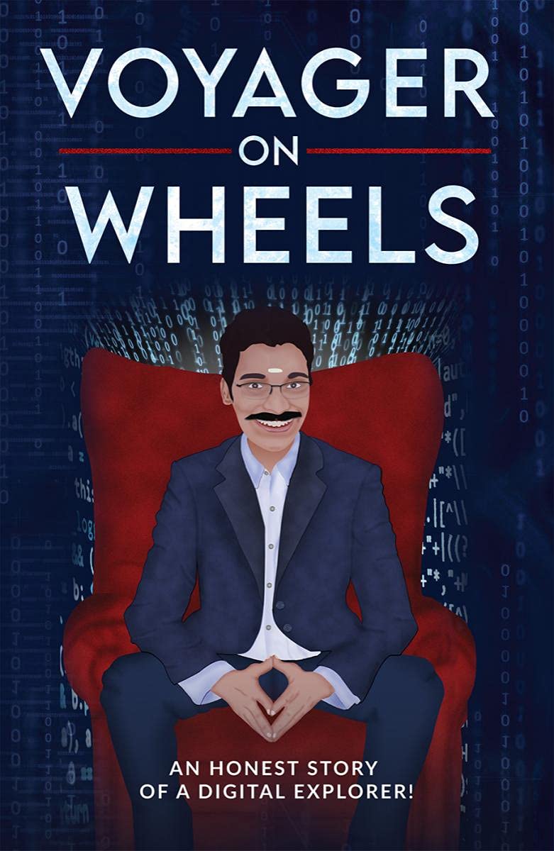 Voyager On Wheels (Black & White) : An Honest Story Of A Digital Explorer!