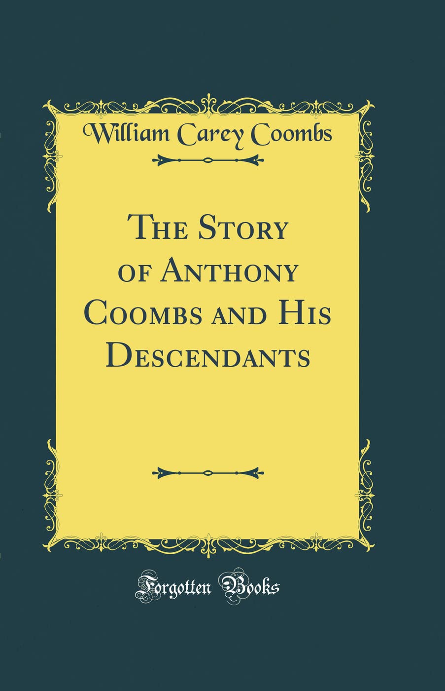 The Story of Anthony Coombs and His Descendants (Classic Reprint)
