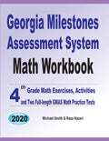 Georgia Milestones Assessment System Math Workbook: 4th Grade Math Exercises, Activities, and Two FullLength GMAS Math Practice