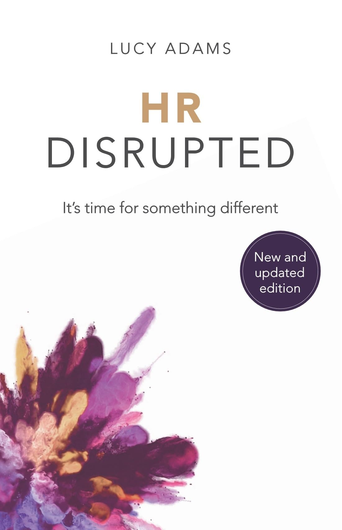 HR Disrupted: Its time for something different (2nd Edition)