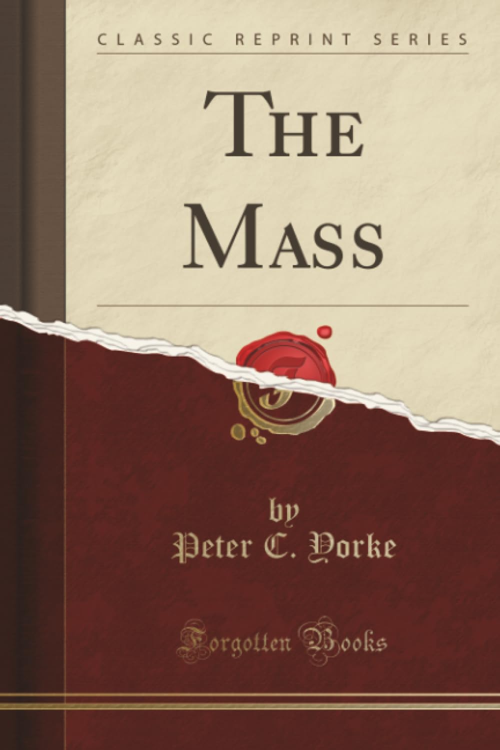 The Mass (Classic Reprint)