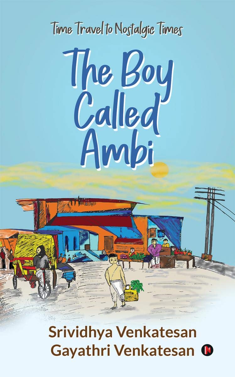 The Boy Called Ambi : Time Travel To Nostalgic Times