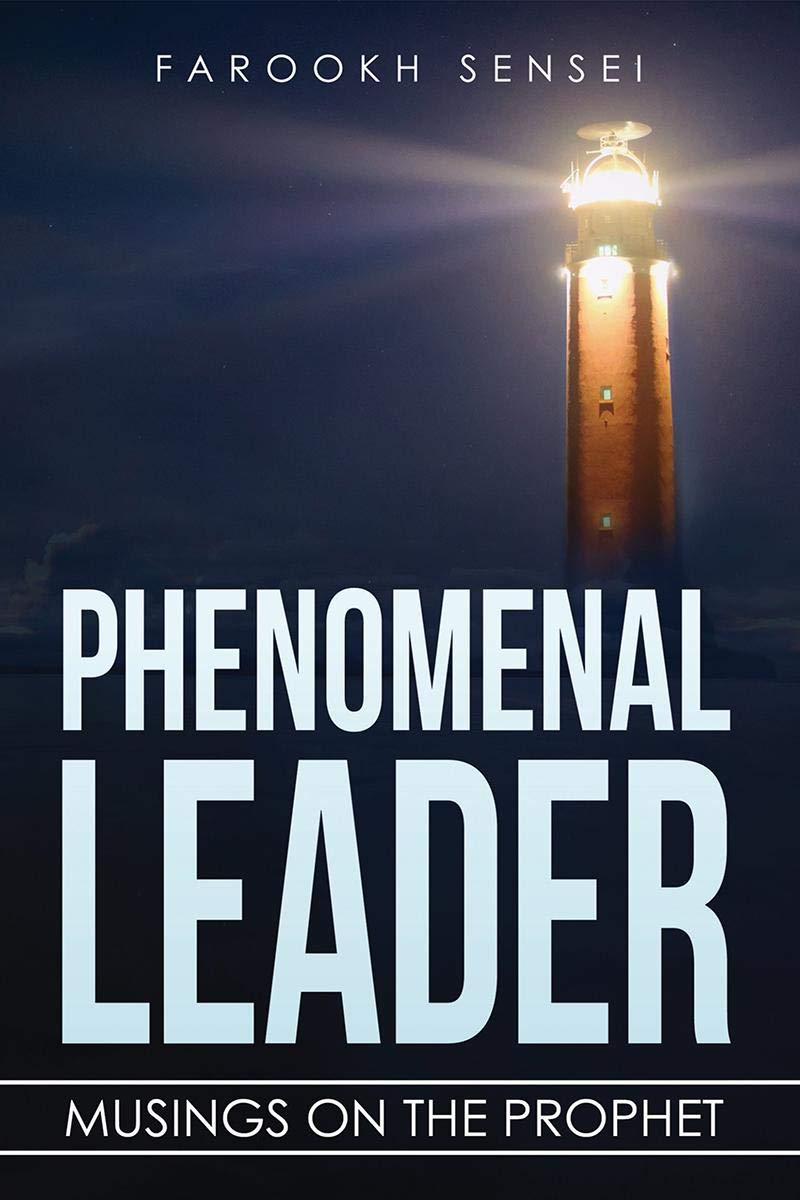 Phenomenal Leader : Musings On The Prophet