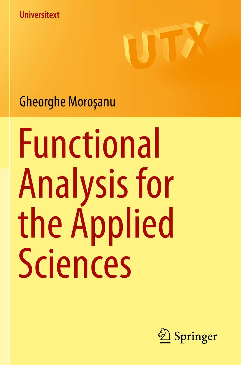 Functional Analysis For The Applied Sciences (Pb 2019) (Universitext)