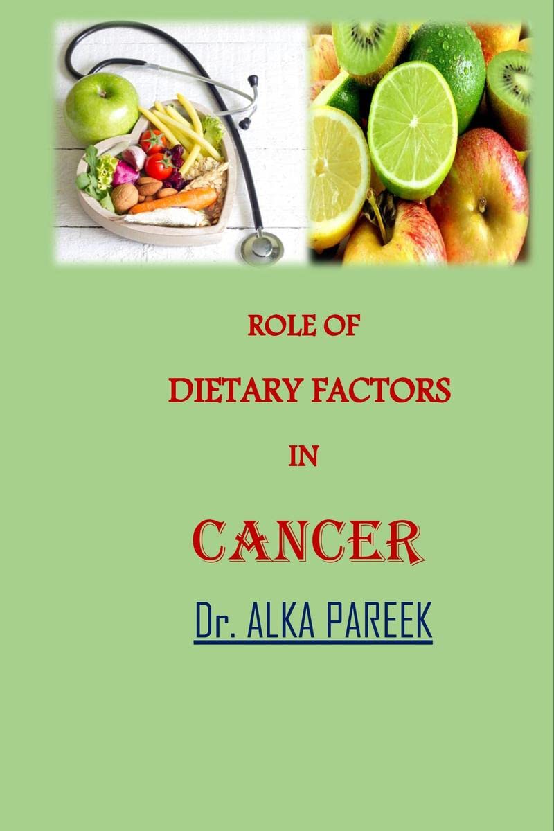 Role Of Dietary Factors In Cancer