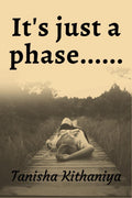 Its just a phase