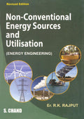 NonConventional Energy Sources and Utilization (Energy Engineering)