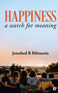 Happiness : A Search For Meaning