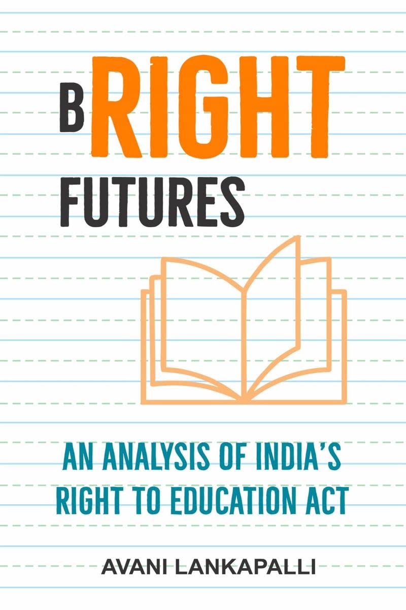 Bright Futures: An Analysis of Indias Right to Education Act