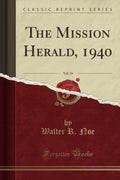 The Mission Herald, 1940, Vol. 54 (Classic Reprint)