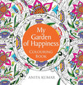 Colouring book : Coloring Book for Adults : My Garden of Happiness