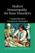 Modern Homoeopathy for Bone Disorders : Comprehensive Treatment Strategies