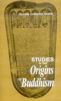 Studies in the Origins of Buddhism