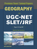 Geography For UgcNet/Slet/Jrf Paper I, Ii, And Iii: Previous Years Solved Papers