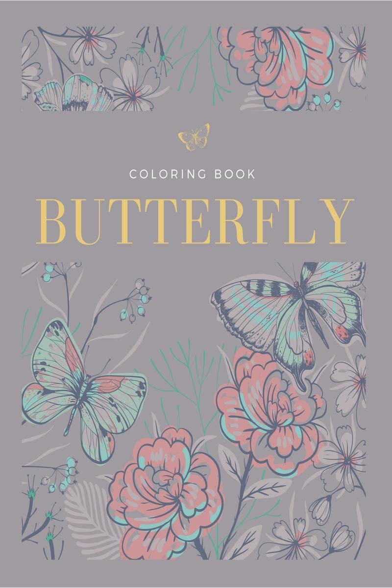 Butterfly Coloring Book : Adorable Butterflies in Large Print, Simple Flowers and Butterflies