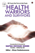 Health Warriors and Survivors : UBI Presents Real Stories by Real People