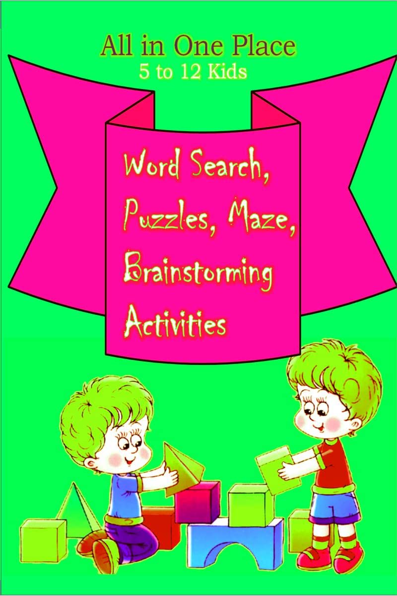 word search, puzzles, maze, brainstorming activities : all in one place 5 to 12 kids