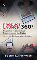 Product Launch 360 : Requisites Of Launching A Product Across The Globe.