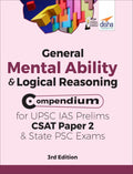 General Mental Ability & Logical Reasoning Compendium For Upsc Ias Prelims Csat Paper 2 & State Psc Exams 3Rd Edition