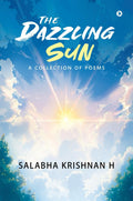 The Dazzling Sun: A Collection of Poems