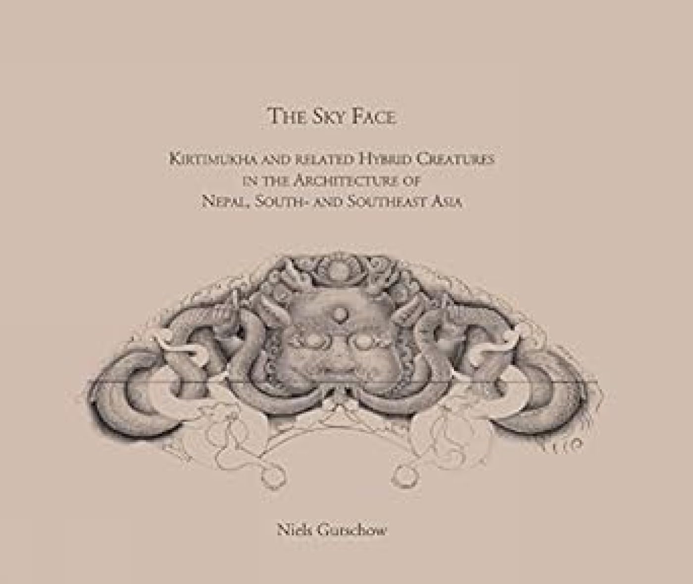 The Sky Face Kirtimukha and related Hybrid Creatures in the Architecture of Nepal South and Southeast Asia