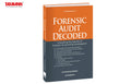 Taxmanns Forensic Audit Decoded  Essential techniques to uncover true business resources and revenues, addressing transparenc
