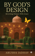 By GodS Design: Rewriting History With Grace
