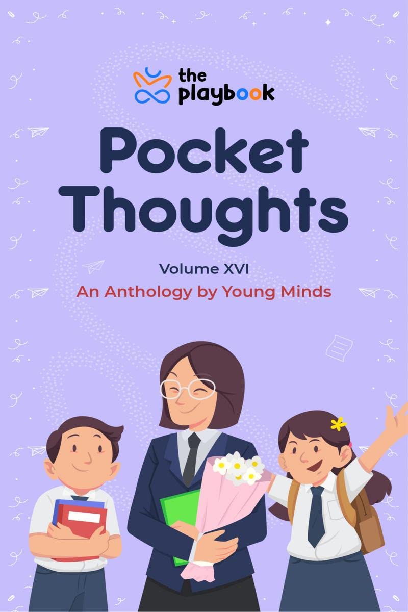 Pocket Thoughts Volume XVI : An Anthology by Young Minds