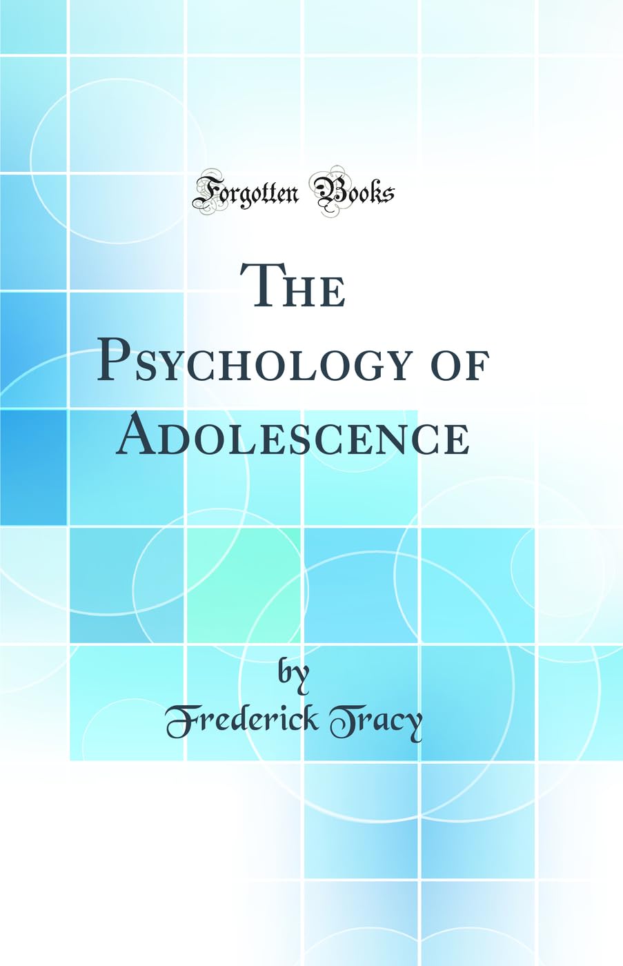 The Psychology of Adolescence (Classic Reprint)
