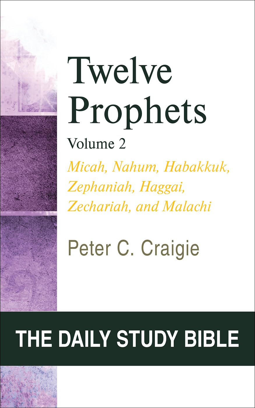 Twelve Prophets, Volume 2 (OT Daily Study Bible Series) (The Daily Study Bible)