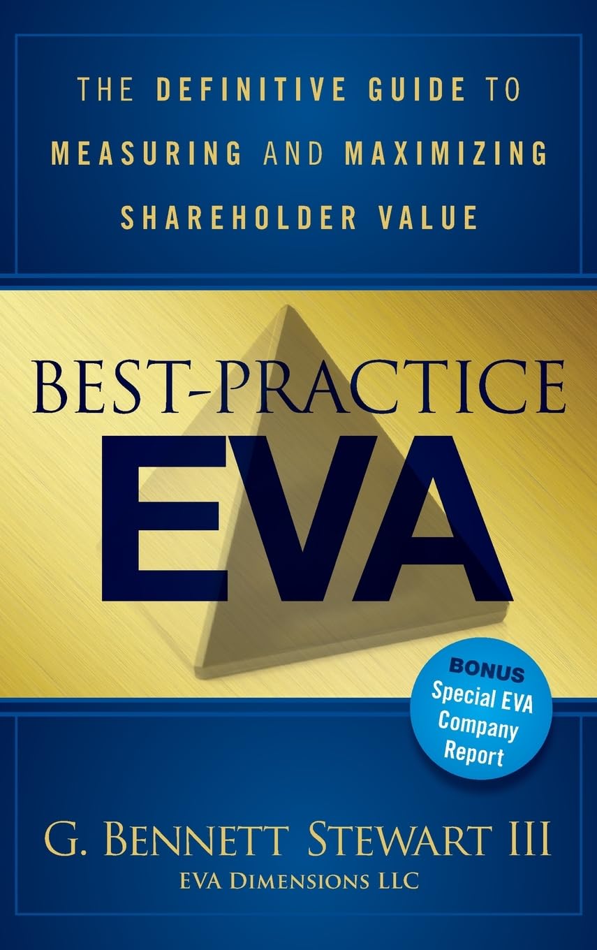 BestPractice EVA: The Definitive Guide to Measuring and Maximizing Shareholder Value
