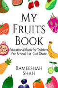 My Fruits Book : Educational Book for kids toddlers Pre School , 1st 3 rd Graded