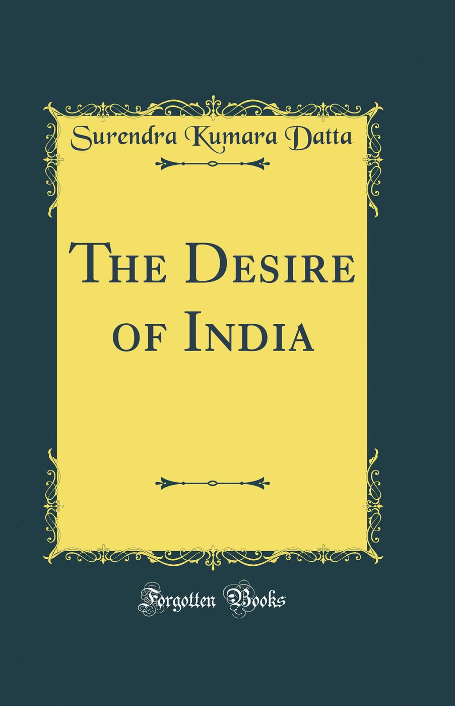 The Desire of India (Classic Reprint)